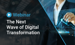 The Next Wave of Digital Transformation