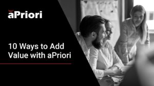 Thumbnail for 10 Ways To Add Value With aPriori
