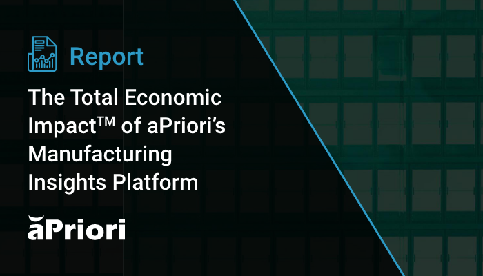 Forrester Report: Total Economic Impact of aPriori’s Manufacturing Insights Platform
