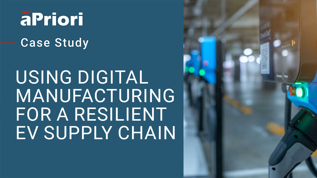 Eaton & aPriori: Using Digital Manufacturing for a Resilient EV Supply Chain