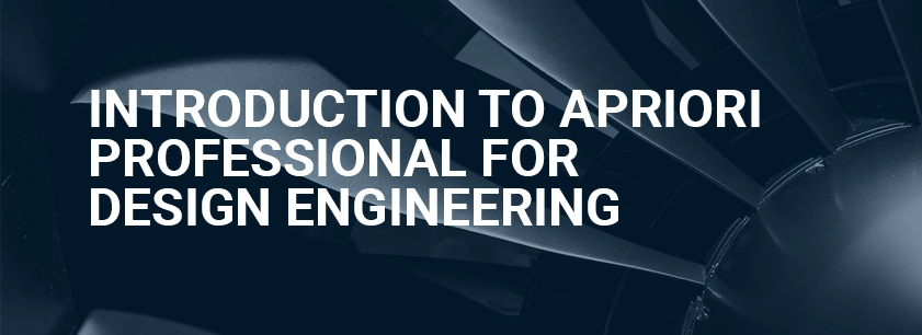 Introduction to aPriori Professional for Design Engineering