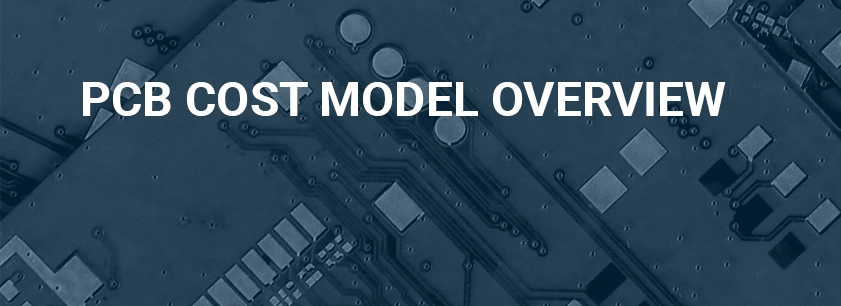 PCB Cost Model Overview