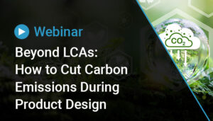 Thumbnail for Beyond LCAs: How to Cut Carbon Emissions During Product Design