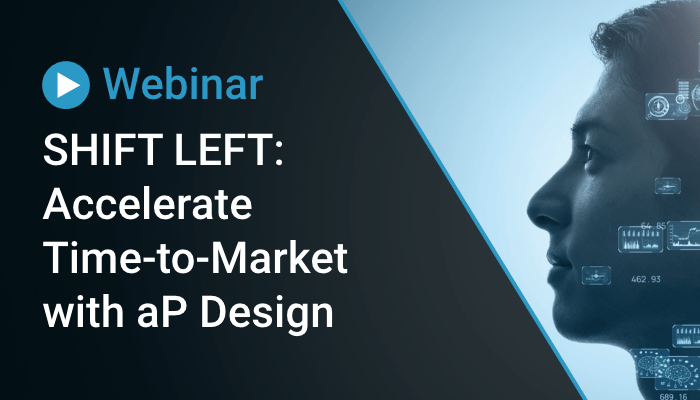 accelerate time to market with aP Design webinar