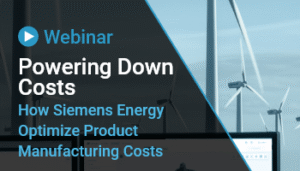 Thumbnail for Powering Down Costs – How Siemens Energy Optimize Product Manufacturing Costs