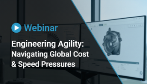 Thumbnail for Engineering Agility: Navigating Global Cost & Speed Pressures