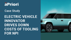 Thumbnail for Electric Vehicle Innovator Uses aPriori to Drive Down Costs of Tooling for NPI