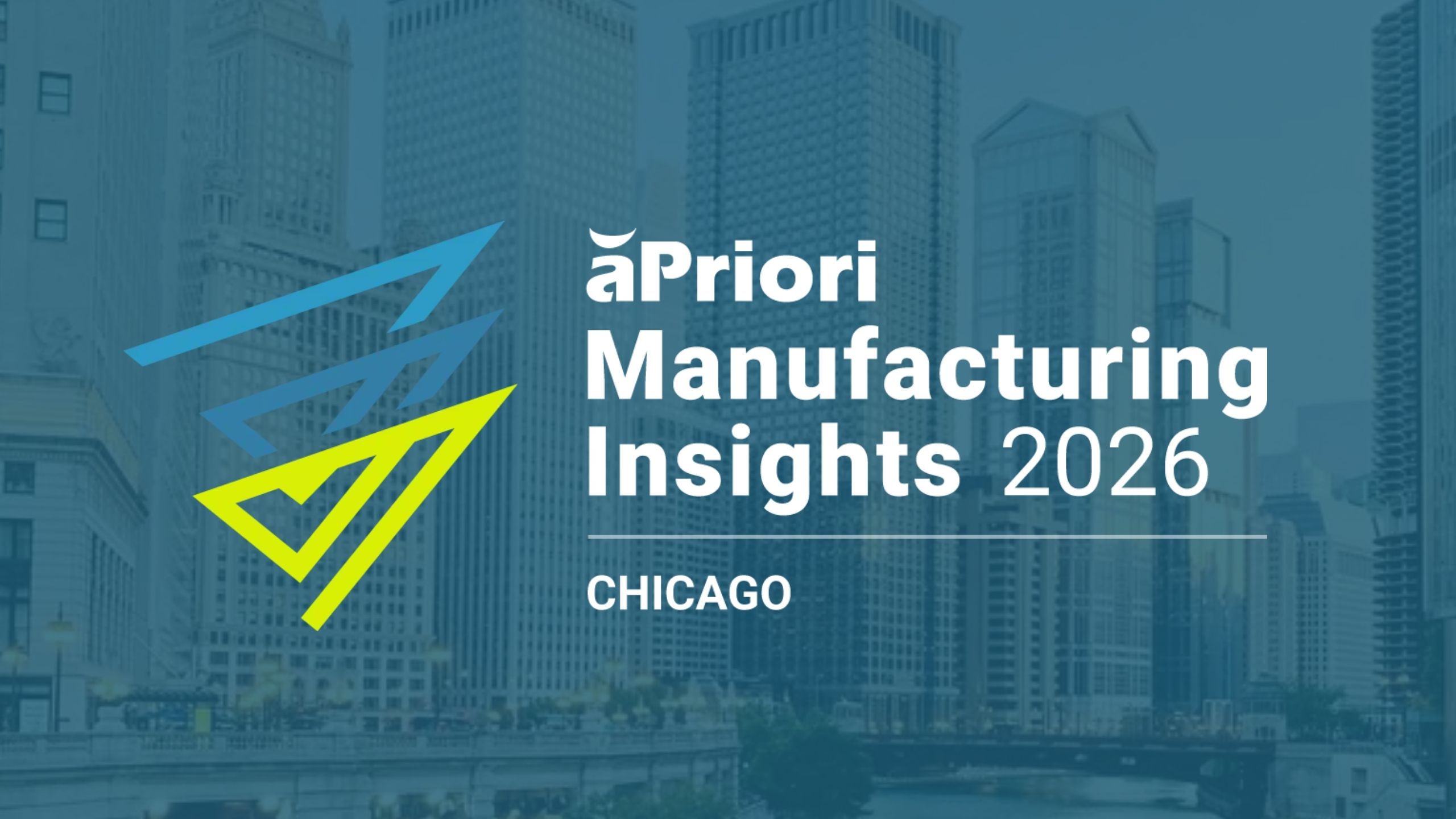 aPriori Manufacturing Insights 2026 logo over a blue-tinted Chicago city background, a design to source event recap.